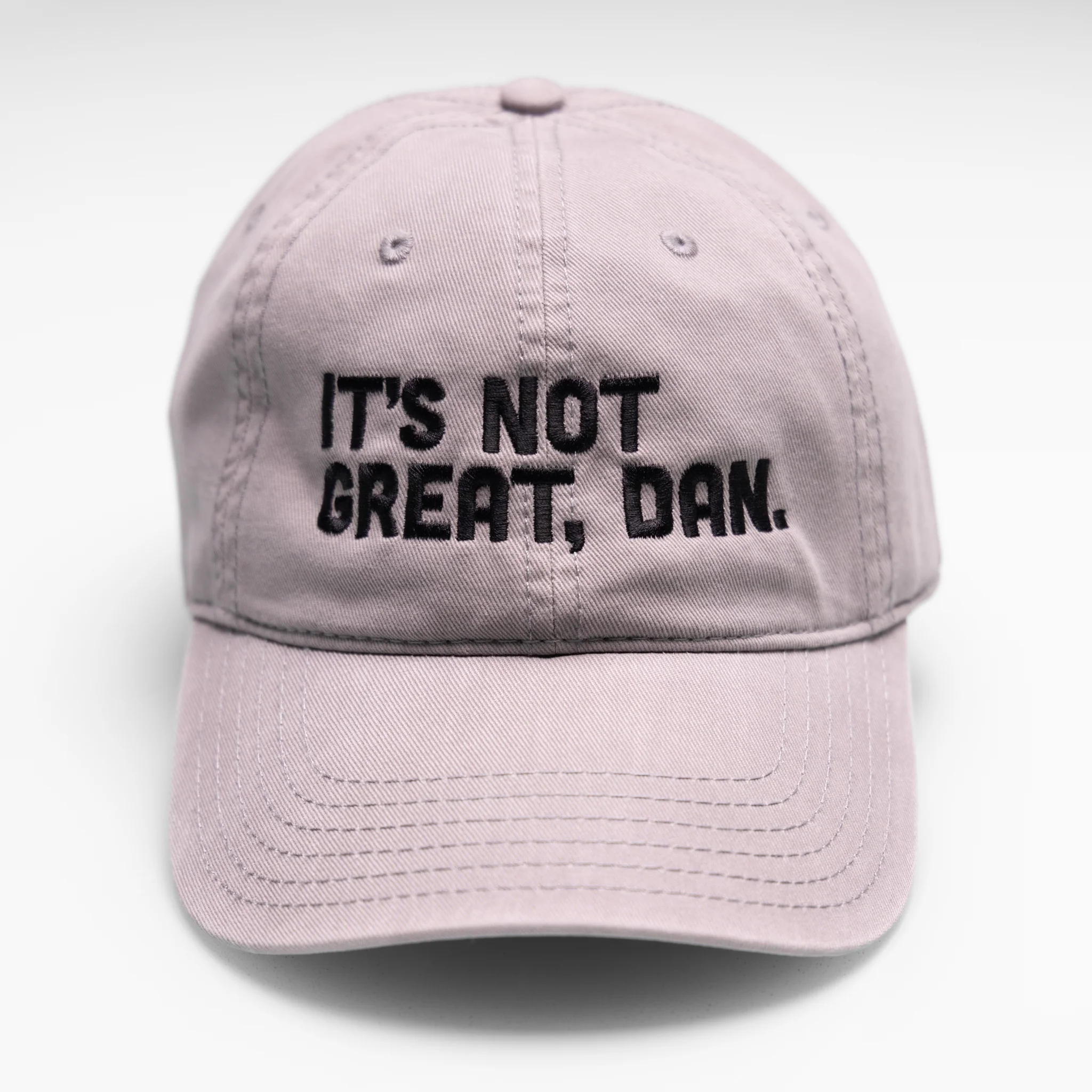 It's Not Great, Dan Hat